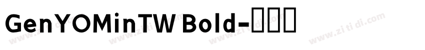 GenYOMinTW Bold字体转换